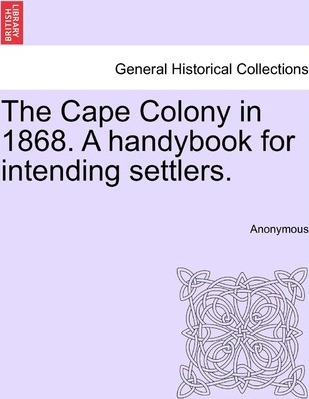 Libro The Cape Colony In 1868. A Handybook For Intending ...