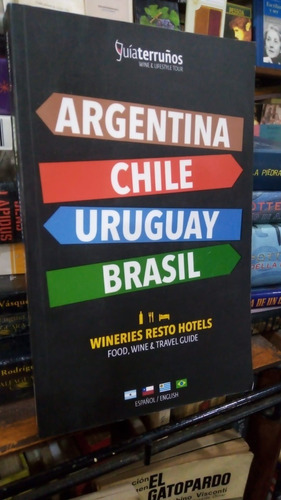 Guia Terruos Argentina Chile Uruguay Brasil Wineries Resto  