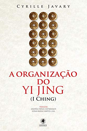 Libro Organizacao Do Yi Jing A De Javary Cyrlle Gryphus