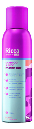  Shampoo A Seco Fortificante Para Cabelos Oleosos Ricca 150ml