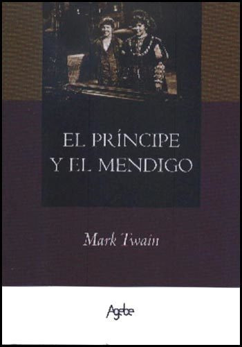 El Principe Y El Mendigo - Mark Twain