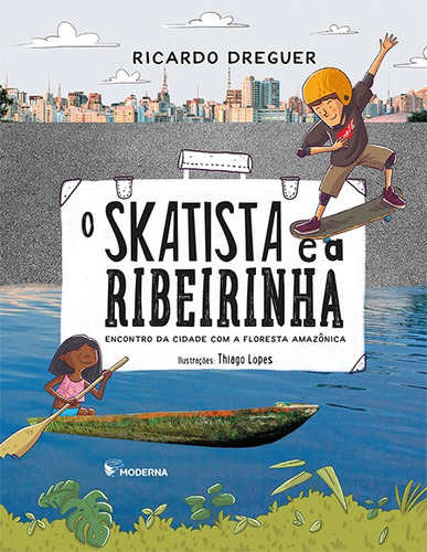 O Skatista E A Ribeirinha  : Encontro Da Cidade Com A Flores