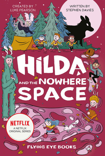 Hilda And The Nowhere Space: Hilda Netflix Tie-in 3
