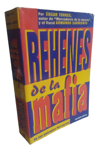 Rehenes De La Mafia Edgar Torres Intermedio Editores