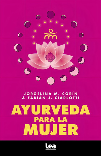 Ayurveda Para La Mujer - Fabian Ciarlotti / Jorgelina Ciorin