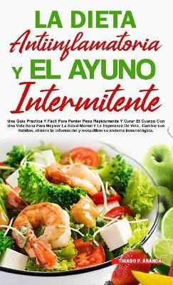 Libro La Dieta Antiinflamatoria Y El Ayuno Intermitente :...