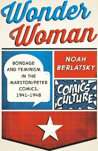 Wonder Woman, De Noah Berlatsky. Editorial Rutgers University Press, Tapa Dura En Inglés