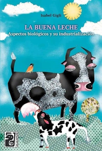 Libro La Buena Leche De Isabel Gigli, De Isabel Gigli. Editorial Maipue, Tapa Blanda En Español