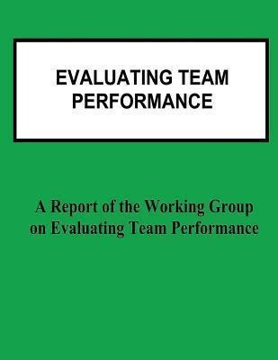 Libro Evaluating Team Performance : A Report Of The Worki...