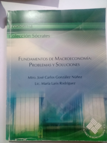 Fundamentos De Macroeconomía José Carlos González U. Anáhuac