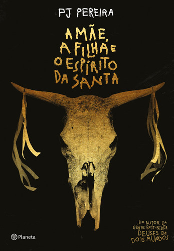 A mãe, a filha e o espírito da santa, de Pereira, Pj. Editora Planeta do Brasil Ltda., capa mole em português, 2017