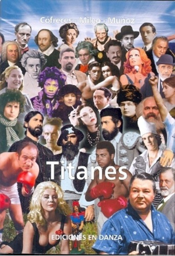 Titanes - Cofreces, Mileo Y Otros, de COFRECES, MILEO y otros. Editorial Ediciones En Danza en español