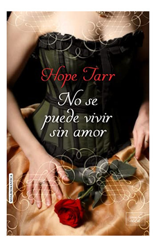Libro No Se Puede Vivir Sin Amor  De Tarr Hope
