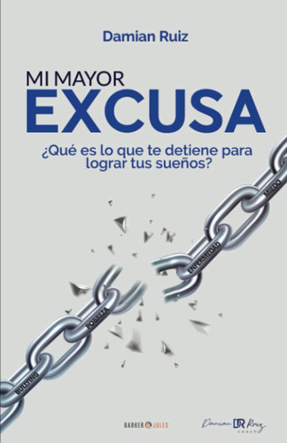 Libro: Mi Mayor Excusa (spanish Edition)