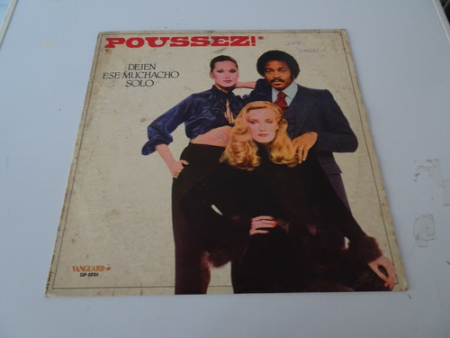 Poussez - Dejen Ese Muchacho Solo - Vinilo Argentino