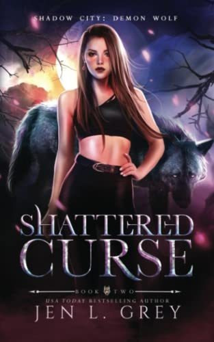 Book : Shattered Curse (shadow City Demon Wolf) - Grey, Jen