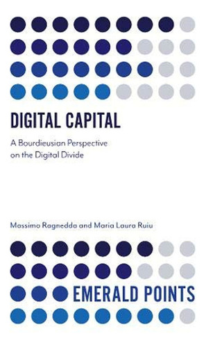 Digital Capital: A Bourdieusian Perspective On The Digital D