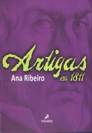 Artigas En 1811 - Ana Ribeiro