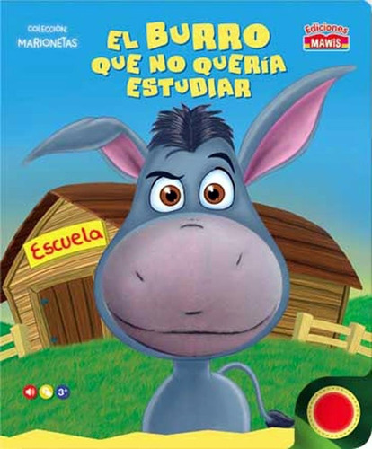 Libro Con Títere Y Sonido El Burro Que No Quería Estudiar