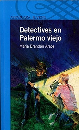 Detectives En Palermo Viejo   Loqueleo Azul