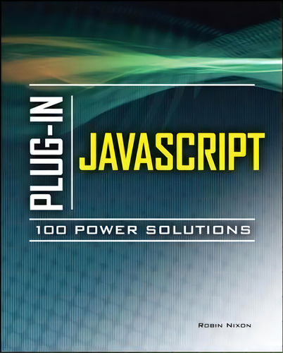 Plug-in Javascript 100 Power Solutions, De Robin Nixon. Editorial Mcgraw Hill Education Europe, Tapa Blanda En Inglés