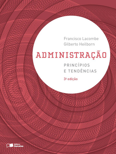 Administração princípios e tendências, de Heilborn, Gilberto. Editora Saraiva Educação S. A., capa mole em português, 2015