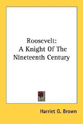 Libro Roosevelt : A Knight Of The Nineteenth Century - Ha...