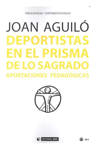 Deportistas En El Prisma De Lo Sagrado, De Aguiló Sabater, Joan Gabriel. Editorial Uoc, S.l., Tapa Blanda En Español
