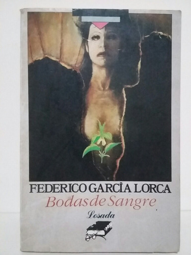Bodas De Sangre Tapa Blanda . Por Federico García Lorca. 