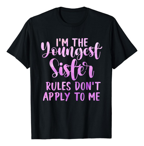 Rules Dont To Me Playera A Juego De La Hermana Menor 3 Herm
