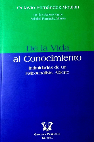 De La Vida Al Conocimiento - Mouján - Nuevo