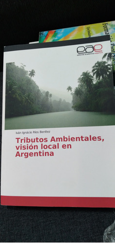 Tributos Ambientales Visión Local En Argentina / Ríos Beníte