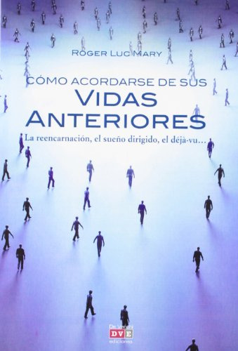 Libro Cómo Acordarse De Sus Vidas Anteriores De Roger Luc Ma