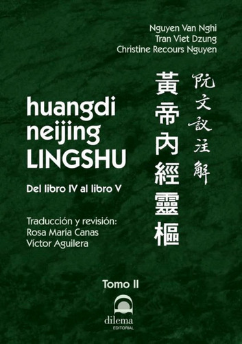 Huangdi Neijing Lingshu (tomo 2) Del Libro Iv Al Libro V