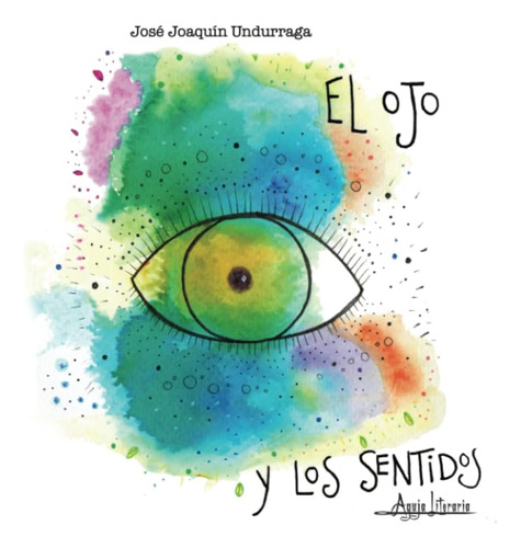 Libro: El Ojo Y Los Sentidos (spanish Edition)