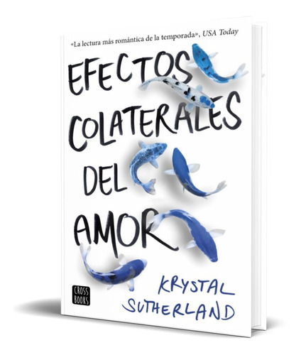 Libro Efectos Colaterales Del Amor [ Krystal Sutherland ] 