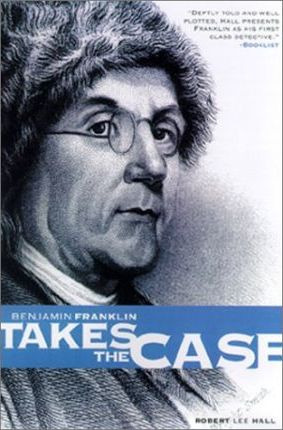 Libro Benjamin Franklin Takes The Case: Benjamin Franklin...