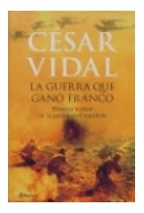 Libro Guerra Que Gano Franco (coleccion Historia) De Vidal C