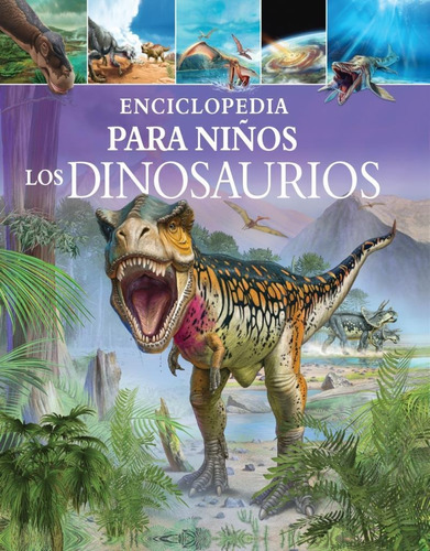 Enciclopedia Para Niños - Dinosaurios, Los, De Clare Hibbert. Editorial Silver Dolphin En Español