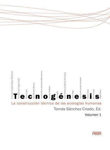 Libro : Tecnogenesis: La Construccion Tecnica De Las  (3854)