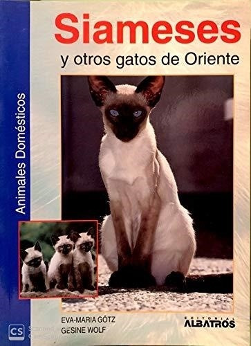 Siameses Y Otros Gatos De Oriente - M. Gotz ( Con Detalle )