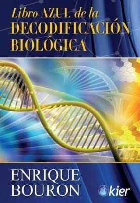 Libro Libro Azul De La Decodificacion Biologica De Enrique B