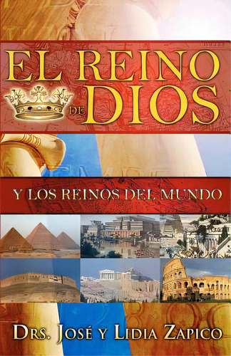 El Reino De Dios Y Los Reinos Del Mundo, De Zapico, Jose Y. Lidia. Editorial Createspace, Tapa Blanda En Español