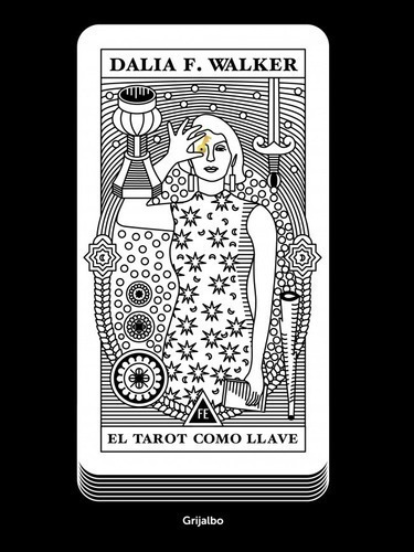 El Tarot Como Llave - Dalia F. Walker