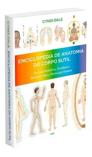 Enciclopédia de Anatomia do Corpo Sutil: Não Aplica, de : Cyndi Dal. Série Não aplica, vol. Não Aplica. Editora Cultrix, capa mole, edição não aplica em português, 2021