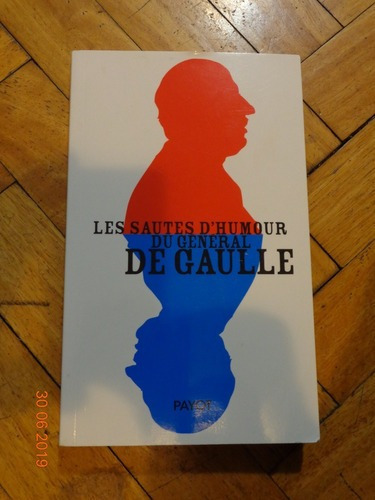 Les Sautes D'humour Du Général De Gaulle Sabine Janse&-.