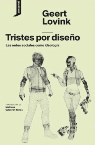 Tristes Por Diseno Geert Lovink Consonni