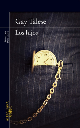 Los hijos, de Talese, Gay. Serie Alfaguara Editorial Alfaguara, tapa blanda en español, 2015