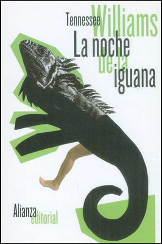 La Noche De La Iguana, de Tennessee Williams. Editorial Alianza distribuidora de Colombia Ltda., tapa blanda, edición 2013 en español