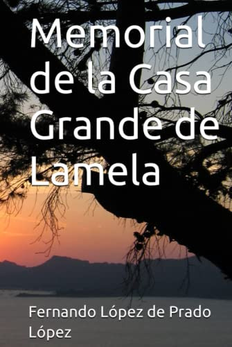 Memorial De La Casa Grande De Lamela